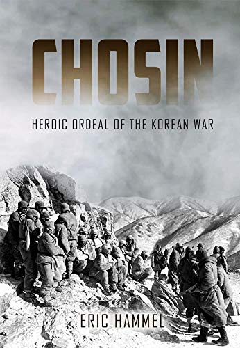 Chosin Heroic Ordeal of the Korean War [Paperback]