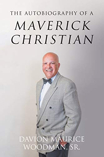 Autobiography Of A Maverick Christian [Paperback]