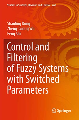 Control and Filtering of Fuzzy Systems with Switched Parameters [Paperback]