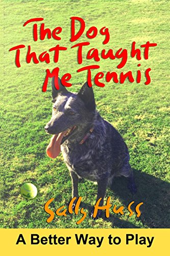 Dog That Taught Me Tennis [Paperback]