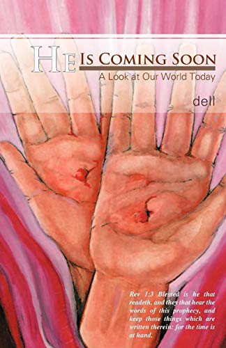 He Is Coming Soon A Look At Our World Today [Paperback]