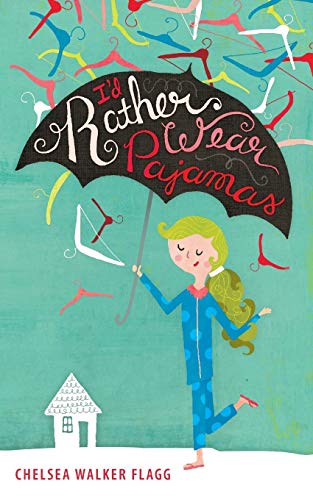 I'd Rather Wear Pajamas [Paperback]