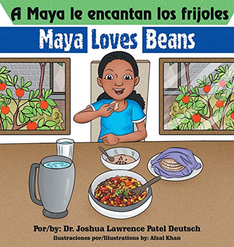 Maya Le Encantan Los Frijoles Maya Loves Beans [Hardcover]