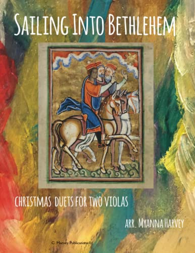 Sailing Into Bethlehem Christmas Duets for Two Violas [Paperback]