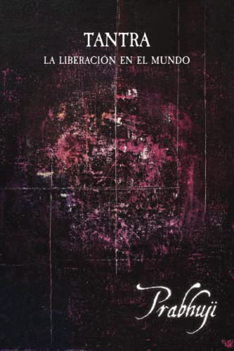 Tantra  La Liberacin en el Mundo [Paperback]