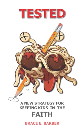 Tested  A New Strategy for Keeping Kids in the Faith [Paperback]