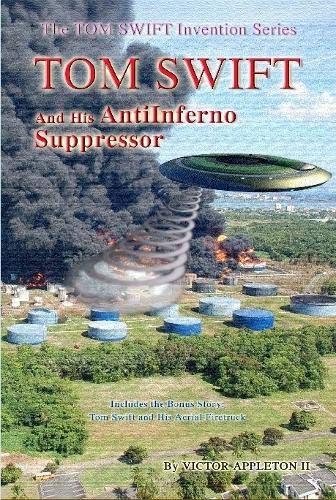 Tom Swift and the AntiInferno Suppressor [Hardcover]