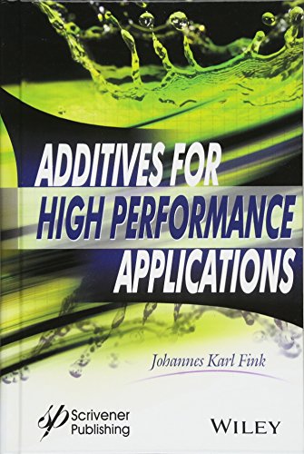 Additives for High Performance Applications Chemistry and Applications [Hardcover]