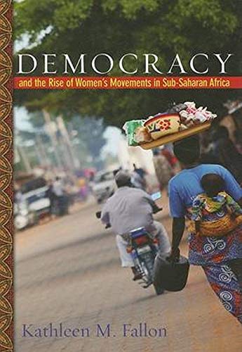 Democracy And The Rise Of Women's Movements In Sub-Saharan Africa [Hardcover]