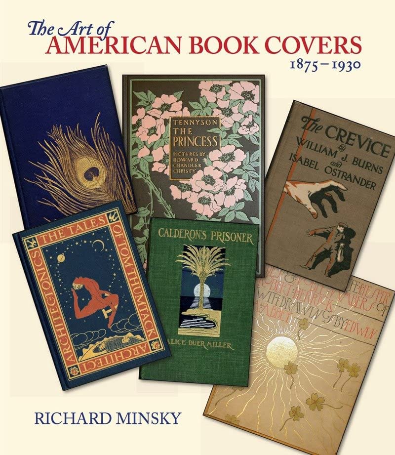 The Art of American Book Covers 1875-1930 [Paperback]