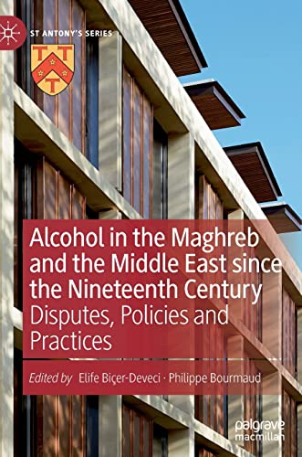 Alcohol in the Maghreb and the Middle East since the Nineteenth Century Dispute [Hardcover]