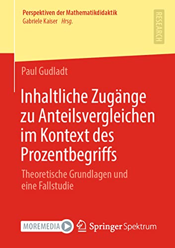Inhaltliche Zugnge zu Anteilsvergleichen im Kontext des Prozentbegriffs Theore [Paperback]