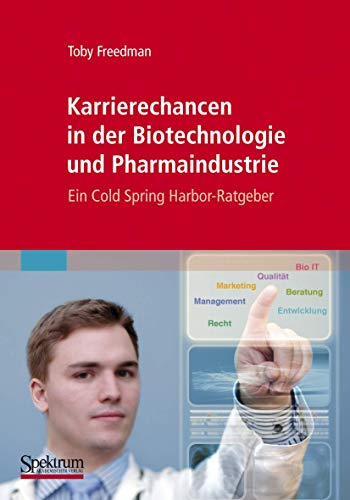 Karrierechancen in der Biotechnologie und Pharmaindustrie Ein Cold Spring Harbo [Paperback]