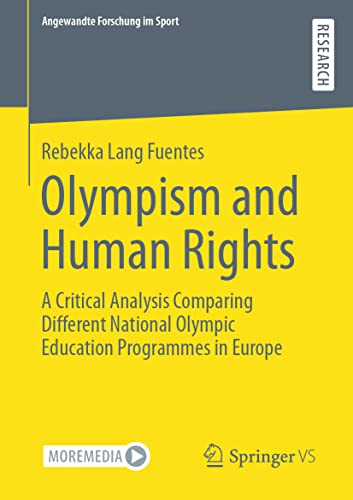 Olympism and Human Rights A Critical Analysis Comparing Different National Olym [Paperback]