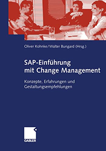 SAP-Einfhrung mit Change Management Konzepte, Erfahrungen und Gestaltungsempfe [Paperback]