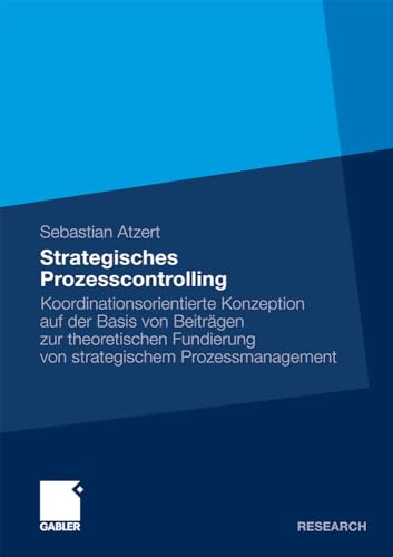 Strategisches Prozesscontrolling Koordinationsorientierte Konzeption auf der Ba [Paperback]