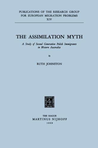 The Assimilation Myth A Study of Second Generation Polish Immigrants in Western [Paperback]