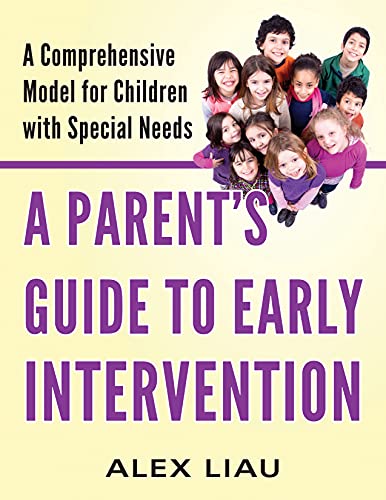 A Parent's Guide to Early Intervention A Comprehensive Model for Children with  [Paperback]