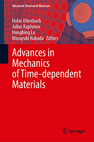 Advances in Mechanics of Time-Dependent Materials [Hardcover]