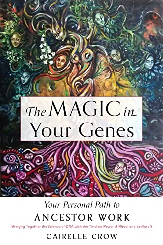 The Magic in Your Genes Your Personal Path to Ancestor Work (Bringing Together  [Paperback]