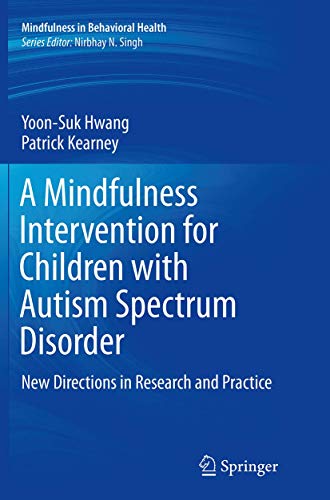 A Mindfulness Intervention for Children with Autism Spectrum Disorders New Dire [Paperback]
