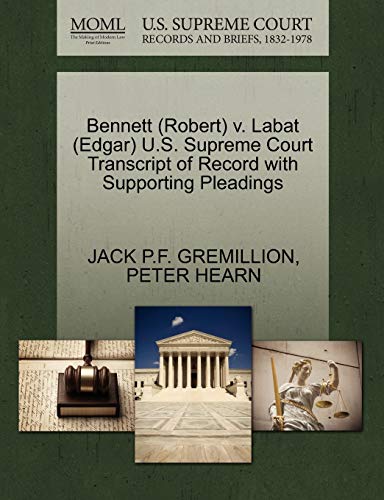 Bennett V. Labat U. S. Supreme Court Transcript of Record with Supporting Pleadi [Paperback]