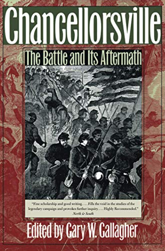 Chancellorsville The Battle And Its Aftermath (military Campaigns Of The Civil  [Paperback]