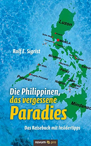 Die Philippinen, Das Vergessene Paradies