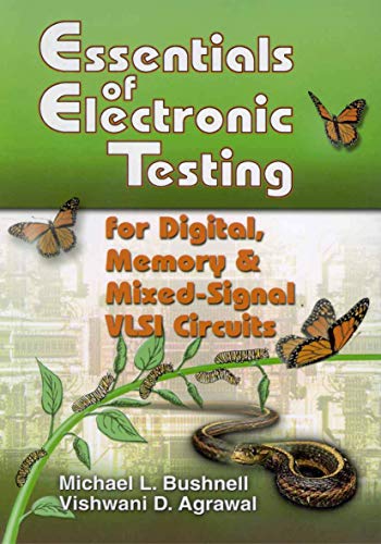 Essentials of Electronic Testing for Digital, Memory and Mixed-Signal VLSI Circu [Hardcover]