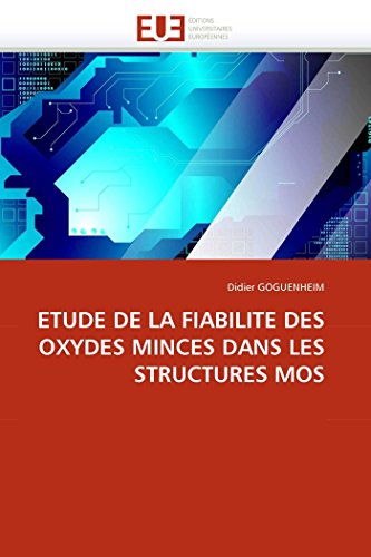 Etude De La Fiabilite Des Oxydes Minces Dans Les Structures Mos (french Edition) [Paperback]