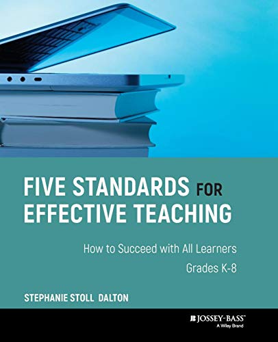 Five Standards for Effective Teaching How to Succeed with All Learners, Grades  [Paperback]