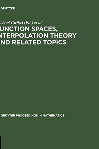 Function Spaces, Interpolation Theory, and Related Topics  Proceedings of the I [Hardcover]