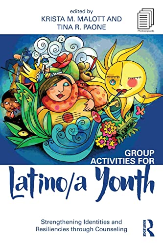 Group Activities for Latino/a Youth Strengthening Identities and Resiliencies t [Paperback]