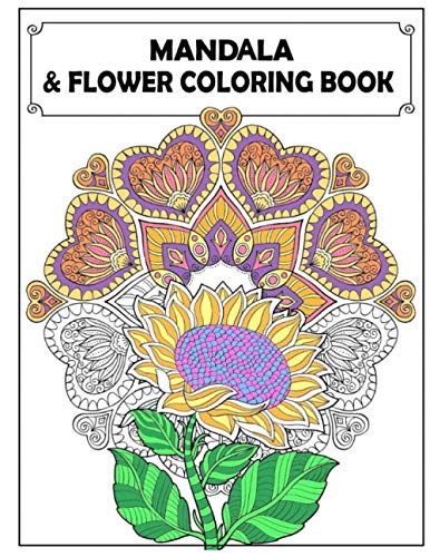 Mandala and Flowers Coloring Book  Adult Colouring Fun, Stress Relief Relaxatio [Paperback]