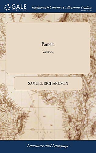Pamela  Or, Virtue Rewarded. in a Series of Familiar Letters from a Beautiful Y [Hardcover]