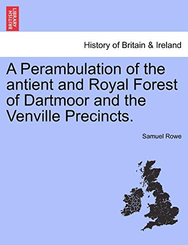 Perambulation of the Antient and Royal Forest of Dartmoor and the Venville Preci [Paperback]