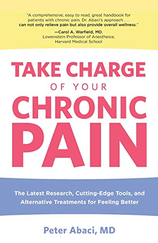 Take Charge of Your Chronic Pain The Latest Research, Cutting-Edge Tools, And A [Paperback]