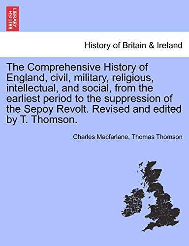 The Comprehensive History Of England, Civil, Military, Religious, Intellectual,  [Paperback]
