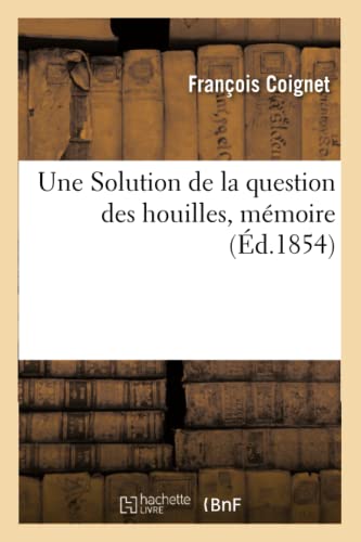 Une Solution De La Question Des Houilles, Memoire