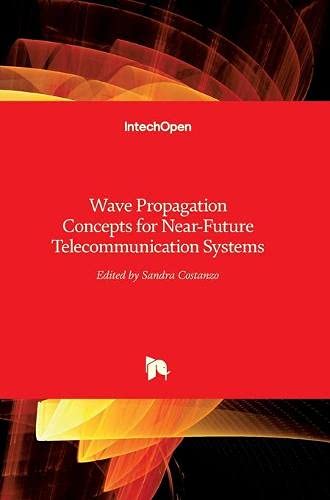Wave Propagation Concepts For Near-Future Telecommunication Systems