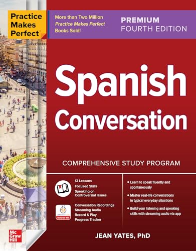 Practice Makes Perfect Spanish Conversation, Premium Fourth Edition [Paperback]
