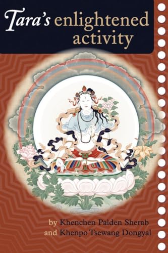 Tara's Enlightened Activity An Oral Commentary on the Twenty-One Praises to Tar [Paperback]