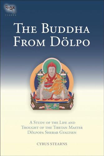 The Buddha From Dolpo A Study Of The Life And Thought Of The Tibetan Master Dol [Hardcover]