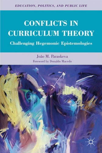 Conflicts in Curriculum Theory: Challenging Hegemonic Epistemologies [Hardcover]
