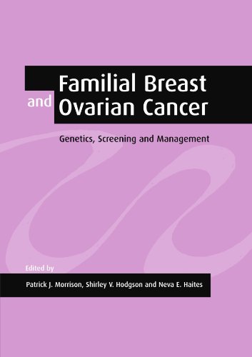 Familial Breast and Ovarian Cancer Genetics, Screening and Management [Paperback]