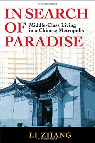 In Search Of Paradise Middle-Class Living In A Chinese Metropolis [Hardcover]