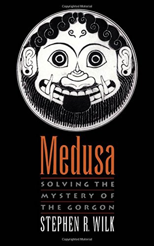 Medusa Solving the Mystery of the Gorgon [Hardcover]