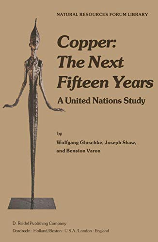 Copper The Next Fifteen Years A United Nations Study [Paperback]