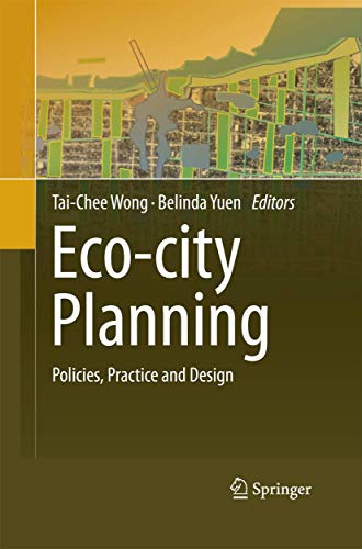 Eco-city Planning Policies, Practice and Design [Paperback]