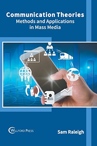 Communication Theories Methods and Applications in Mass Media [Hardcover]
